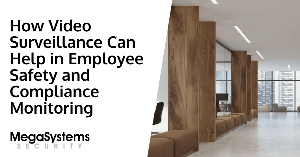 How Video Surveillance Can Help in Employee Safety and Compliance Monitoring